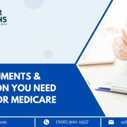 What Documents & Information You Need to Apply For Medicare