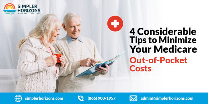 Tips To Minimize Your Medicare Out Of Pocket Costs Simpler Horizons Insurance Solutions 1112