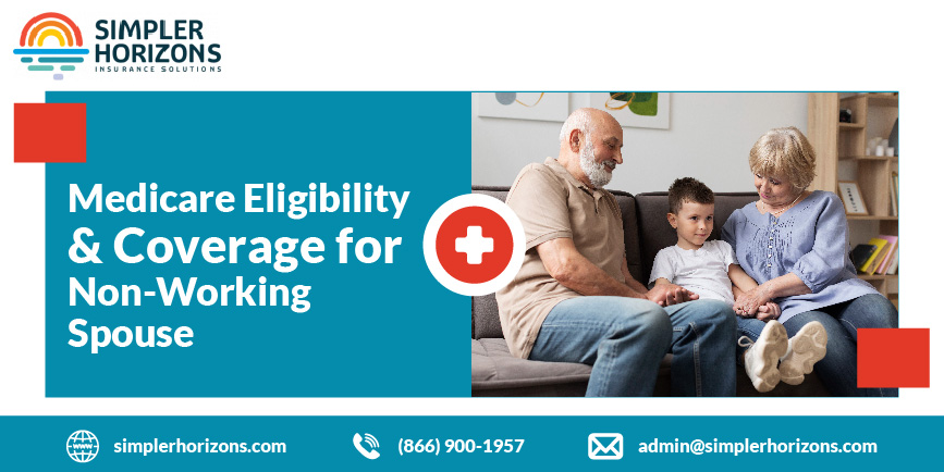 Medicare Eligibility and Coverage for Non-Working Spouse