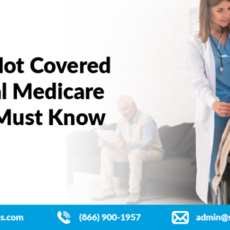 Services Not Covered by Original Medicare That You Must Know