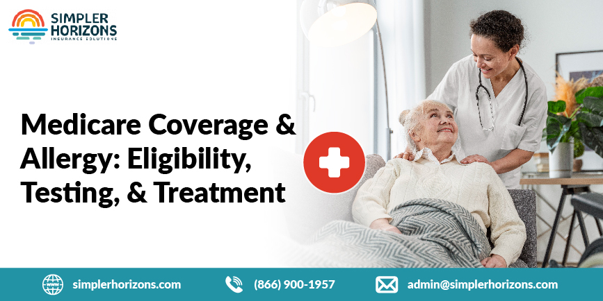 Medicare Coverage & Allergy: Eligibility, Testing, and Treatment