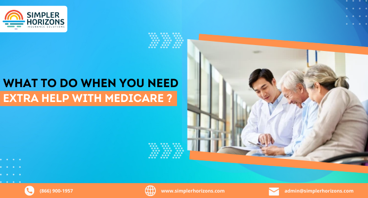 What To Do When You Need Extra Help With Medicare