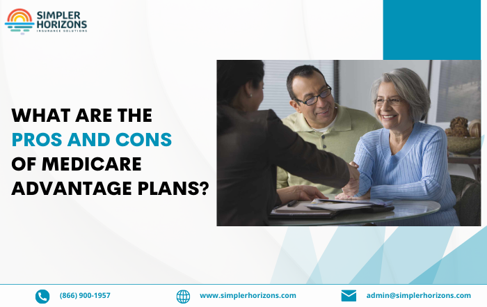 What are the Pros and Cons of Medicare Advantage Plans?