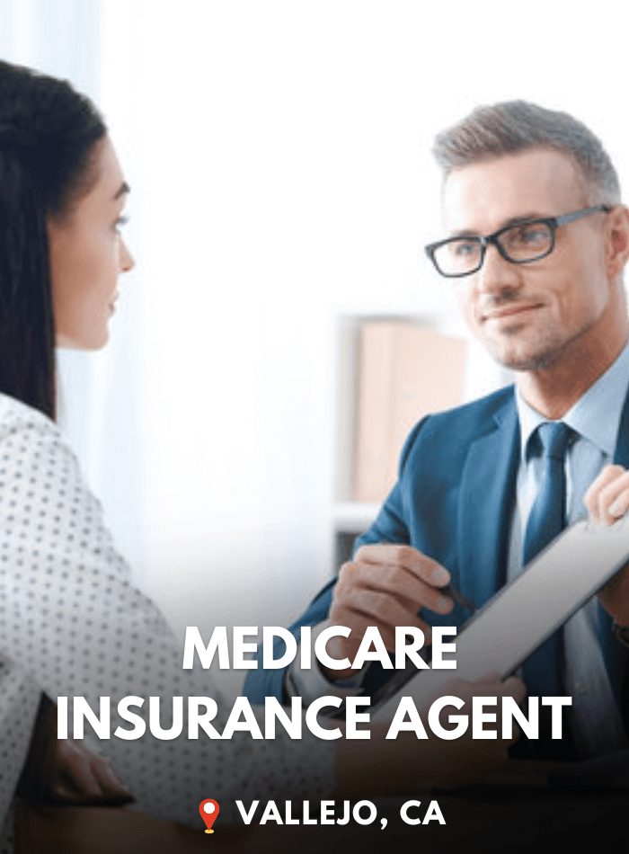 Medicare Insurance Agents Vallejo, CA